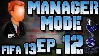 Manager Mode - The Perfect Team? - FIFA 13 - EP 12