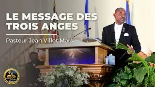 Le Message des Trois Anges | Pasteur Jean Villot Mars | Mont des Oliviers SDA Church