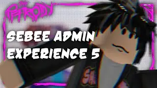 [REUPLOAD] Sebee&rsquo;s Admin Experience 5 (2021) KILL COUNT: PARODY