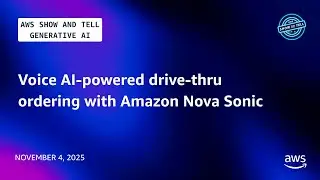 Voice AI-powered drive-thru ordering with Amazon Nova Sonic | AWS Show & Tell