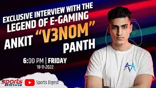 Meet the Legend of E-Gaming || Ankit 'V3nom' Panth || Journey of Venom || Promo || sports digest