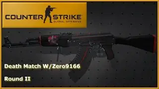 CSGO  Death Match  W Zero9166  Round II