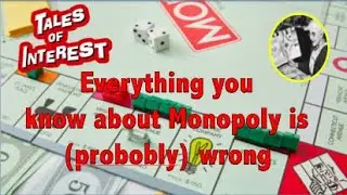 You are (probably) playing Monopoly wrong. (and the hushed up history is revealed too!)