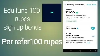 How to earn edufund app100 rs withdrawl proof