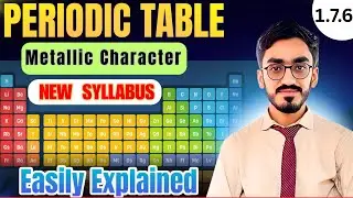 Metallic Character Explained | Periodic Trends | Class 11 New Syllabus