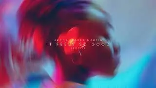 ARCCA, Raffa Martin - It Feel So Good (Bootleg)