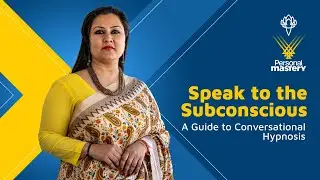 Speak to the Subconscious: A Guide to Conversational Hypnosis | Personal Mastery