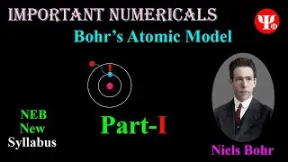 🔥 Bohr’s Atomic Model | Most Important Numericals for Exams 🔥| Part-1||