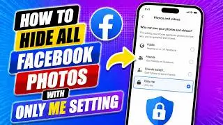 How to Hide All Facebook Photos with ONLY Me Setting! (2026)