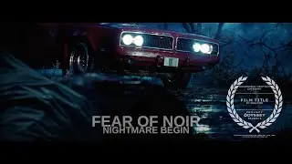 FEAR OF NOIR : NIGHTMARE BEGIN [ Trailer 2025 ][ 🏅CATEGORY HONORABLE MENTION ] 🎬😱