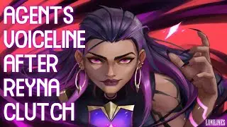 AGENTS VOICELINE AFTER REYNA CLUTCH IN VALORANT
