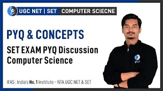 SET EXAM Previous Year Questions Discussion COMPUTER SCIENCE SET - IFAS