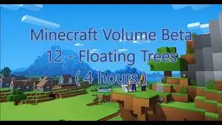 C418 - Floating Trees ( Minecraft Volume Beta 14 ) ( Menu 4 ) ( 4 hours )