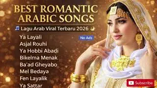 🎧🎶Romantis Arabic Songs ARABIC SONGS VIRAL DI TIKTOK TERBARU FULL ALLBUM | أفضل الأغاني العربية