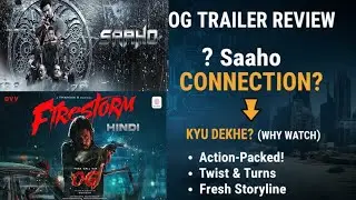 OG Movie SAAHO Connection || why watch OG || OG Trailer Review | Saaho Connection? | Kyun Dekhe?