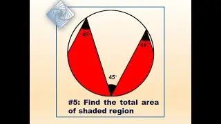 521 Math #5: Radius, 45 degrees and Area