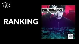 Ranking Virtual Riot - Preset Junkies EP