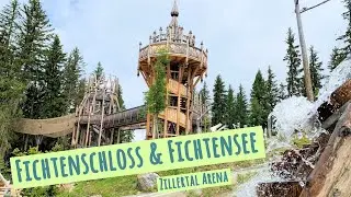 Fichtenschloss & Fichtensee - Zillertal Arena