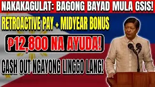 NAKAKAGULAT! GSIS UPDATE: RETROACTIVE PAY + MIDYEAR BONUS = ₱12,800 NGAYONG LINGGO!
