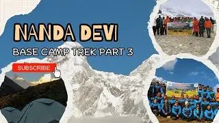 Nanda devi base camp trek part 3