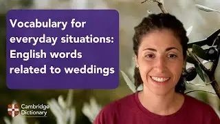 Situational vocabulary: words related to marriages and weddings