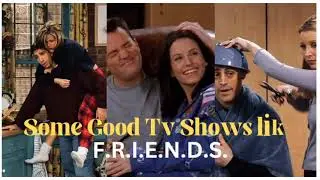 Top 5 SERIES LIKE FRIENDS You Should Binge Watch NOW