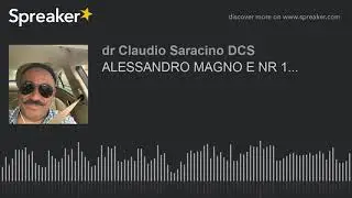 ALESSANDRO MAGNO E NR 1...ipnosi DCS vera e professionale