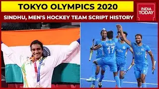 Tokyo Olympics 2020: PV Sindhu, Indian Men's Hockey Team Script History | India Today