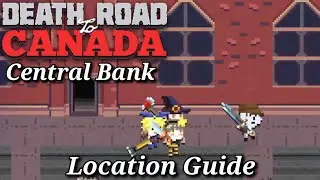 Central Bank | Death Road to Canada location guide