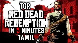 Red Dead Redemption 1 Story Explanation in Tamil | Full Story in Detail | TGR