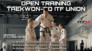 Open Training Taekwon-Do ITF UNION with Gennadiy Stolyarevskiy