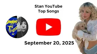 Stan YouTube Songs Top 40 (September 20, 2025)