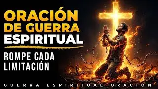 Oración de Rompimiento | Libérate de limitaciones y bloqueos