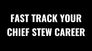 Fast Track Your Chief Stew Career!