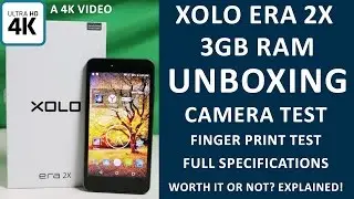 xolo era 2x unboxing | camera test | performance test | Hands on impressions | Finger Print | R4U