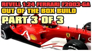 Ferrari F2003 GA Revell Kit #07240 - OTB PART 3 and FINISHED!