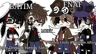 ⚠️Dont Watch⚠️ Cringe |Joey Drew & Henry Stein Meets Henry Emily & William Afton | BATIM x FNAF |