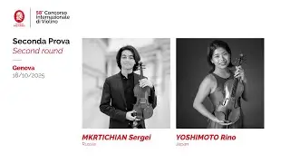 The 58th International Violin Competition &ldquo;Premio Paganini&rdquo; &ndash; (Second Round &ndash; session II) 18.10.2025