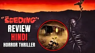 The Seeding Review | The Seeding Movie Review | The Seeding 2023 Movie Review Hindi