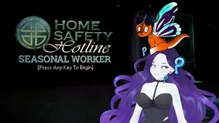 Gilded Siren finishes Home Safety Hotline: Seasonal Worker DLC w/ Kipp