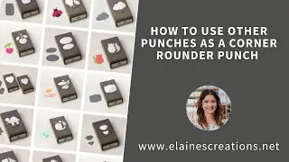 How to Use Different Punches as a Corner Rounder Punch! Sweet Stampin'