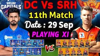 IPL 2020 - 11th Match | Sunrisers Hyderabad Vs Delhi Capitals Both Teams Playing 11 | SRH Vs DC 2020