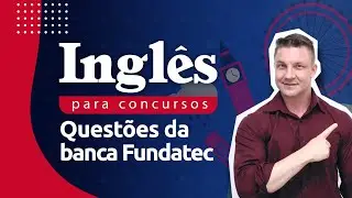 Quest&otilde;es Fundatec: perguntas para concursos de professor de ingl&ecirc;s