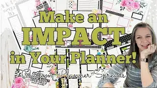 Make an IMPACT in Your Planner || Custom Planner Spreads || Plan With Me