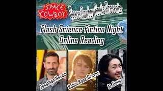 Flash Science Fiction Night: Jonathan Nevair, Robin Rose Graves, Ai Jiang 5-23-23