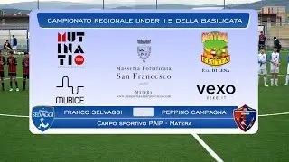 U15 Highlights Franco Selvaggi - Peppino Campagna Bernalda