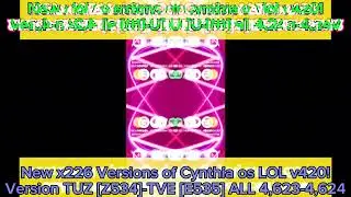 New x226 Versions of Cynthia os LOL v420!