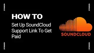 How To Setup SoundCloud Support Link So People Can Pay You