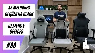 Melhores opções de cadeiras na Black November / Black Friday