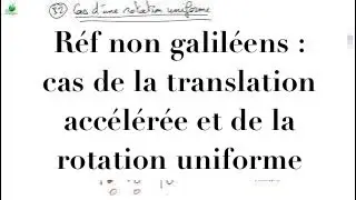 Cours de m&eacute;canique - M8_2 - R&eacute;f&eacute;rentiels non galil&eacute;ens : translation acc&eacute;l&eacute;r&eacute;e et rotation uniforme